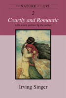 The Nature of Love: Courtly and Romantic (Nature of Love) 0226760979 Book Cover