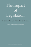 The Impact of Legislation: A Critical Analysis of Ex Ante Evaluation 9004170200 Book Cover