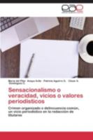 Sensacionalismo O Veracidad, Vicios O Valores Periodisticos 384736782X Book Cover