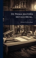 De Prima Materia Metallorum... (German Edition) 1024519562 Book Cover
