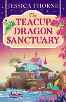 The Teacup Dragon Sanctuary 1807348814 Book Cover