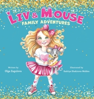 Liv and Mouse: Family Adventures B09M86YTCL Book Cover
