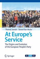 At Europe's Service: The Origins and Evolution of the European People's Party 3642194133 Book Cover