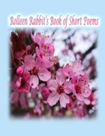 Rolleen Rabbit's Book of Short Poems 1990782469 Book Cover