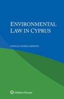 Environmental Law in Cyprus 9403528362 Book Cover