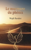 Le murmure du phénix (French Edition) B0FQPR6VPD Book Cover
