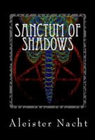 Sanctum of Shadows Volume 1: The Satanist 0985707070 Book Cover