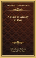 A Maid in Arcady 9356705283 Book Cover