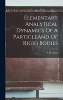 Elementary Analytical Dynamics Of A ParticleAnd Of Rigid Bodies 1018165975 Book Cover