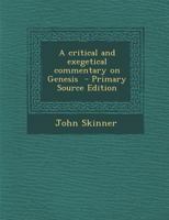 A Critical and Exegetical Commentary on Genesis (International Critical Commentary) 1015559042 Book Cover