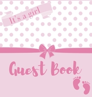 It's a girl, baby shower guest book 1839900849 Book Cover