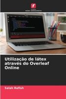 Utiliza��o de l�tex atrav�s do Overleaf Online 6205249243 Book Cover