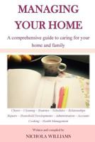 Managing Your Home: A Comprehensive Guide to Caring for Your Home and Family 0992887321 Book Cover