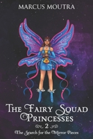 The Fairy Squad Princesses: The Search for the Mirror Pieces 1978148976 Book Cover