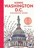 Iconic Washington D.C. Coloring Book: 24 Sights to Send and Frame 1579657508 Book Cover