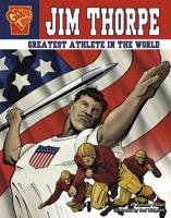 Jim Thorpe: Greatest Athlete in the World (Graphic Biographies series) (Graphic Biographies) 142961773X Book Cover