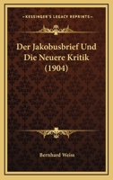 Der Jakobusbrief Und Die Neuere Kritik. 1167376994 Book Cover