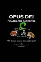 Opus Dei Pirates and Parasites 1542496128 Book Cover
