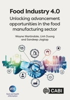 Food Industry 4.0: Unlocking Advancement Opportunities in the Food Manufacturing Sector 1789248426 Book Cover