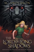 The Lord of Long Shadows : Knights of the Fallen Realm: Book 1 1733190805 Book Cover