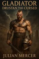 Gladiator: Drustan the Cursed B0G3KTXFSS Book Cover