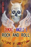 Demoni, angeli e rock and roll 1534921079 Book Cover