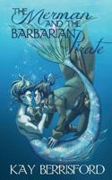 The Merman and the Barbarian Pirate 1620043998 Book Cover