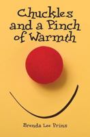 Chuckles and a Pinch of Warmth 146000924X Book Cover