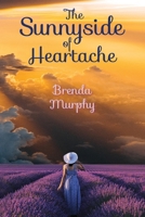 The Sunnyside of Heartache 1965561187 Book Cover