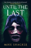 Until the Last: Book Three 1473225302 Book Cover