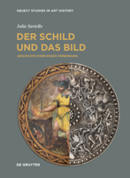 Der Schild Und Das Bild: Geschichte Einer Engen Verbindung (Object Studies in Art History) (German Edition) 368924112X Book Cover
