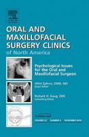 Psychological Issues for the Oral and Maxillofacial Surgeon, an Issue of Oral and Maxillofacial Surgery Clinics 1437724736 Book Cover