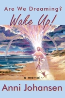 Wake up! Are we dreaming? 0578775077 Book Cover