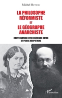 La philosophe réformiste et le géographe anarchiste: Conversation entre Clémence Royer et Pierre Kropotkine (French Edition) 2343129878 Book Cover