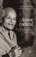 Amor radical: De la separación a la conexión con la Tierra, con nosotros y los demás (Spanish Edition) 8411211789 Book Cover