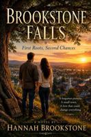 Brookstone Falls: First Roots, Second Chances B0HHNQ6JCH Book Cover
