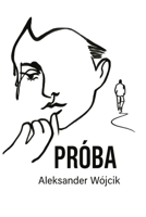 Próba (Polish Edition) 8397670955 Book Cover