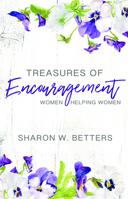 Treasures of Encouragement: Women Helping Women in the Church 0875520979 Book Cover