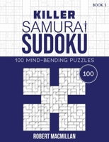 Killer Samurai Sudoku, Book 1: 100 Mind-Bending Puzzles B08XXZN8M2 Book Cover