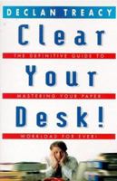 Clear Your Desk 0091748518 Book Cover