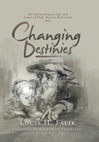 Changing Destinies: The Extraordinary Life and Time of Prof. Reuven Feuerstein 1796055662 Book Cover