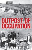 Outpost of Occupation: How the Channel Islands Survived Nazi Rule 1940-1945 1845135121 Book Cover
