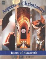 Aspects of Christianity: Jesus of Nazareth (Aspects Book 1: Jesus of Nazareth) 0748752862 Book Cover