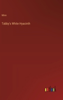 Tabby's White Hyacinth 3385252377 Book Cover