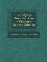 Le Voyage Dans Les Yeux - Primary Source Edition 1294065076 Book Cover