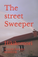 The street Sweeper: Hikikomori B08M2LMFMV Book Cover