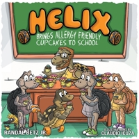 Helix: Brings Allergy Friendly Cupcakes To School 1098336887 Book Cover