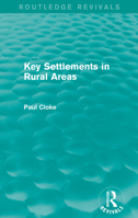 Key Settlements in Rural Areas (Routledge Revivals) 0415714567 Book Cover