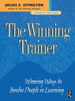 The Winning Trainer: Winning Ways to Involve People in Learning, Fourth Edition 0750674237 Book Cover