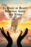 In Quest of Beauty: Surviving Ashes and Storm 1789635071 Book Cover